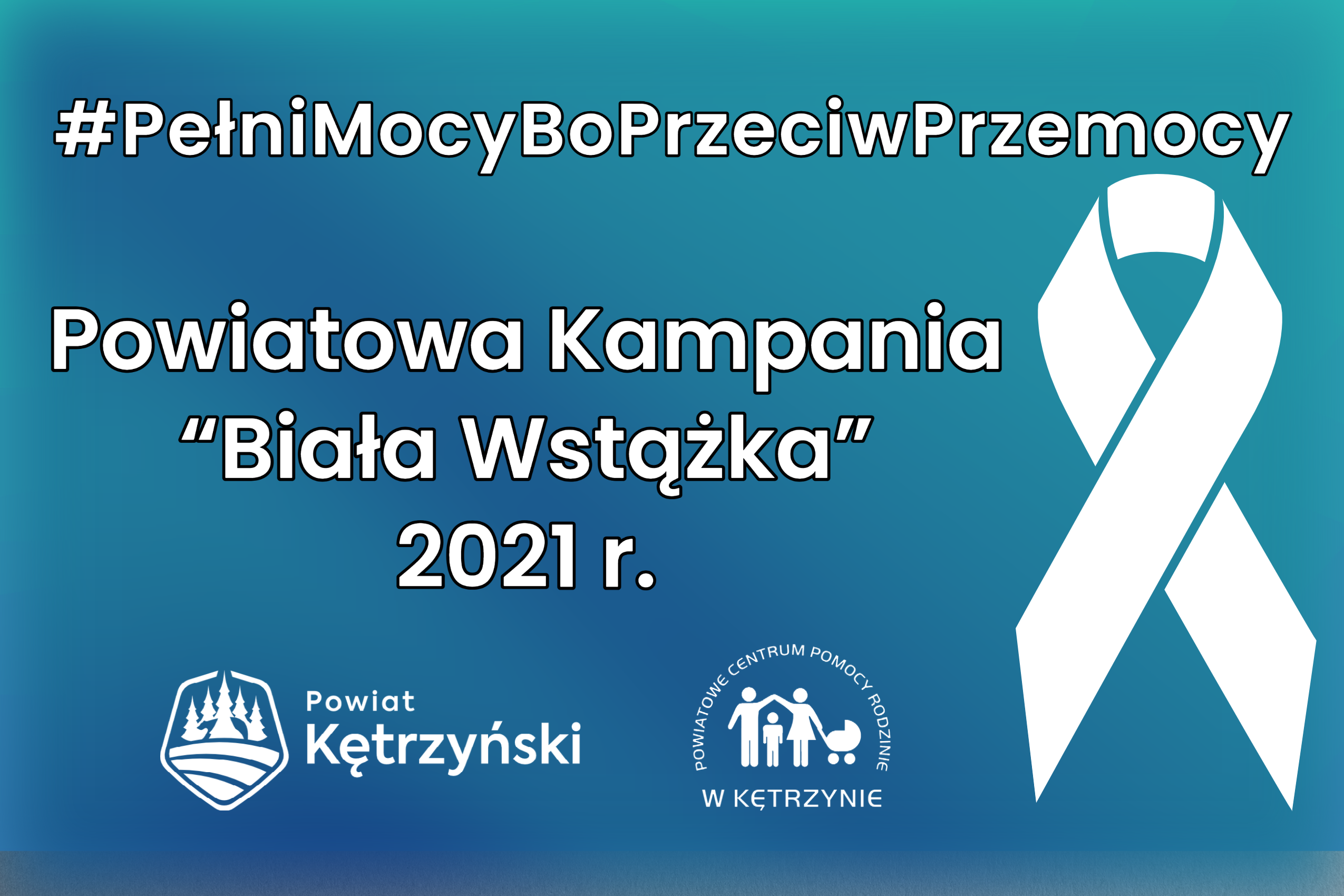Powiatowa Kampania „Biała Wstążka” 2021 r.