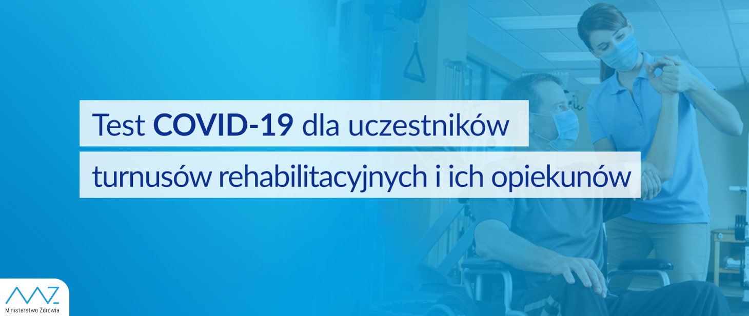 Test COVID-19 dla uczestników turnusów rehabilitacyjnych i ich opiekunów